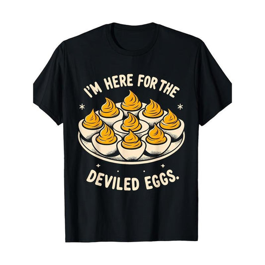 Deviled Egg Funny I'm Here For The Deviled Eggs T-Shirt-220g-100%cotton made in usa