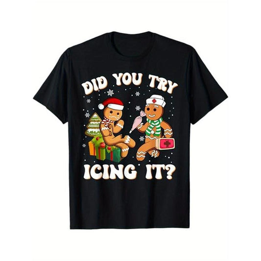 Did You Try Icing It Funny Christmas Gingerbread Nurse Squad T-Shirt, 100% Cotton, Gifts for Men Dad Husband Grandpa, S-XXXL, Black made in usa
