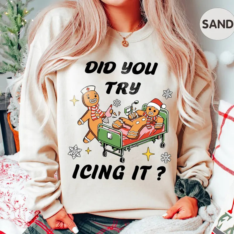 Did You Try Icing It Sweatshirt, School Nurse Christmas Sweatshirt, Funny Cookies Xmas, Emergency Christmas Shirt, PICU Icu Nurse Christmas Tee