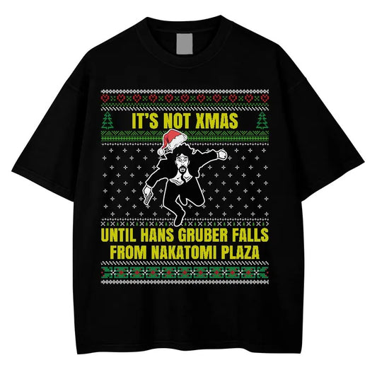 Die Hard Movies Ugly Sweater Tee, Hans Gruber It's Not Xmas Until Falls From Nakatomi Plaza Shirt, 90s Vintage Movies T-Shirt Womenswear