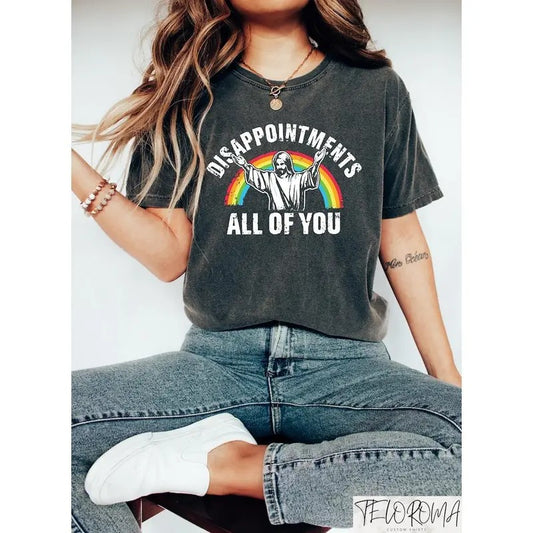 Disappointments All On You Shirt, Gay Jesus Shirt, Jesus Lover Shirt For LGBTQ Person, Gay Pride Shirt, Pride Parade Tee, Pride Month Gift