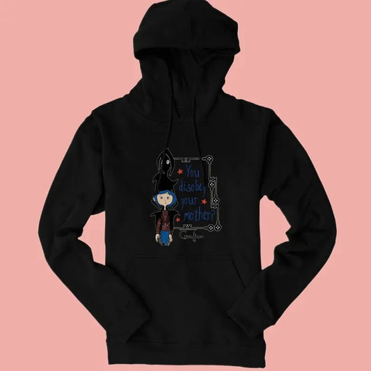 Disobey Mother Hoodie, Coraline Graphic T-Shirt, Best For Movie, Vintage Cart Shirt, dreaming Unisex Hoodie, Coraline Doll sweatshirt, Halloween Crewneck sweatshirt, Spooky movie Shirt, Movie Vintage Retro Horror, Toddler, Halloween Gift,