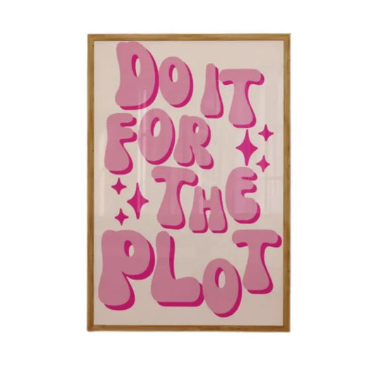 Do It For The Plot Wall Art Print, Funky Trendy Wall Decor, Bar Cart Poster, Preppy Dorm Room Decor, Girly Preppy Pink Decor, Poster Prints No Frame, Wall Art Home Decor, Vintage Poster Art, Gifts For Birthday