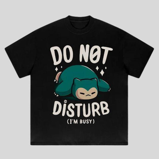 Do Not Disturb I'm Busy T-Shirt - Sweatshirt - Hoodie, Streetwear, Funny Lazy Snorlax Parody Tee for Sleep Lovers and Anime Fans, Perfect Chillwear for Relaxation Mode
