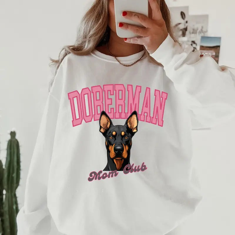 Doberman Mom Club Sweatshirt ~ Sweatshirt Unisex Apparel Relaxed Fit Printed in the USA Clothing Womenswear Casual and Comfortable