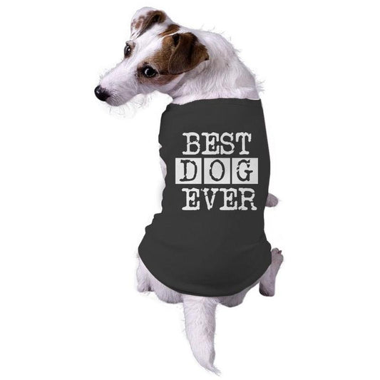 Dog Best Dog Ever Funny Animal Lovers Jacket for Pets Dog Shirt Funny Dog Puppy Shirt Black