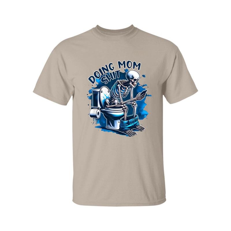 Doing Mom Shit Unisex T-Shirt, Classic Shirt, Perfect Gift For Mama, Best Mom ever, Full Colors