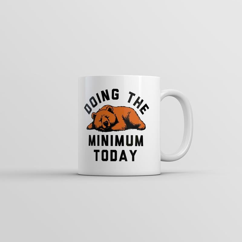 Doing The Bear Minimum Today Mug Funny Sarcastic Graphic Novelty Coffee Cup-11oz Funny Coffee Mugs Ceramic Printed Drinkware Cup