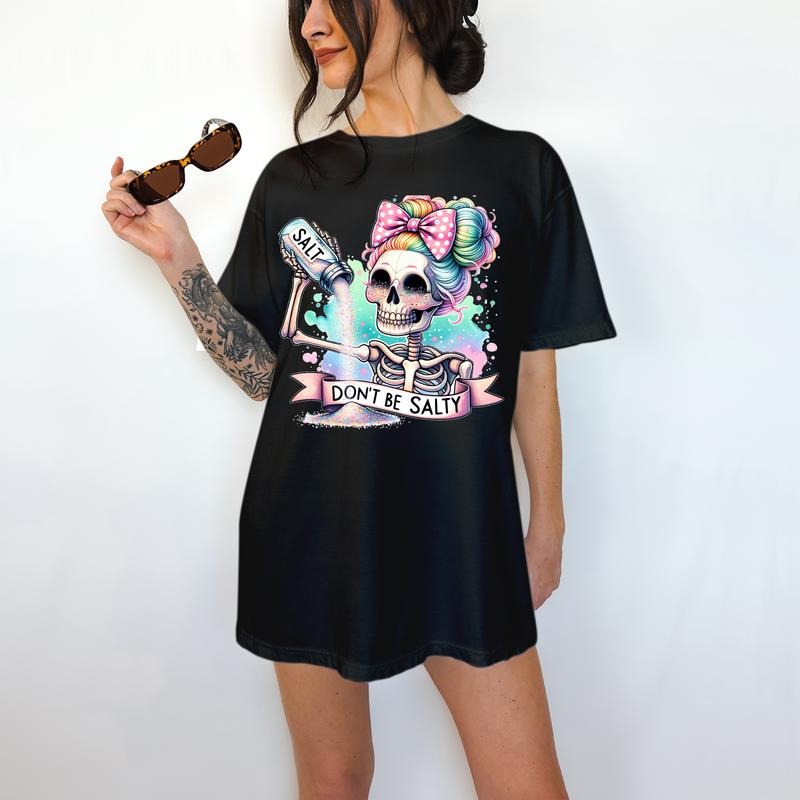 Don't Be Salty - T-Shirt, Cute Skeleton, Bright Graphic, Funny Apparel, Snarky, Gift Idea, Relaxed Fit, Casual Apparel, Cute Top, Great with Jeans, All Seasons, Fun Style, Comfortable Shirt
