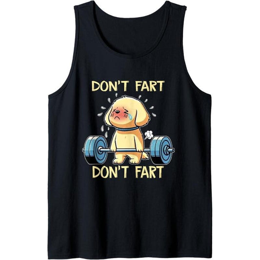 Don't Fart Funny Dog Weight Lifting Gym Workout Fitness Tank Top made in usa