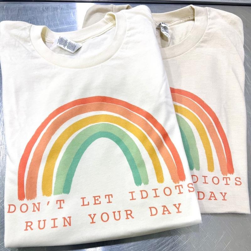 Don't Let Idiots Ruin Your Day T-Shirt Positivity  Tshirt Stay Positive Tee Spread Positivity T-Shirt Soft Print Tshirt Sublimation Print Tee Comfy Oversized T-Shirt Stay Positive  Keep Casual Comfortable Fabric Top Womenswear Dress
