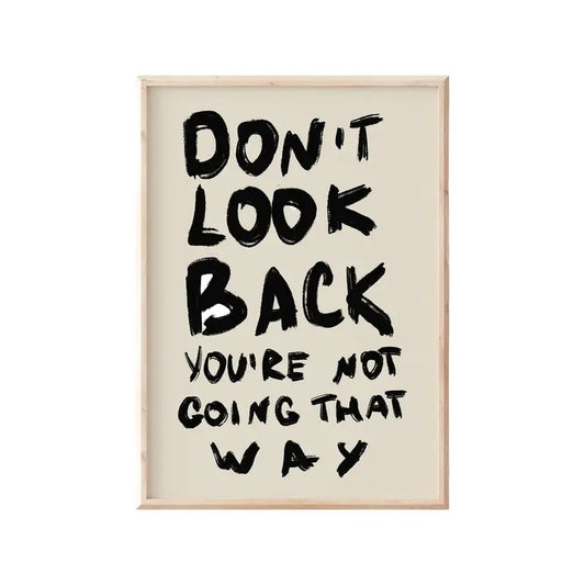 Don't Look Back You're Not Going That Way Print, Aesthetic Apartment Art, Gifts For Besties Friends Wall Decor, Poster Prints No Frame, Wall Art Room Decor, Abstract Wall Art, Gifts For Birthday