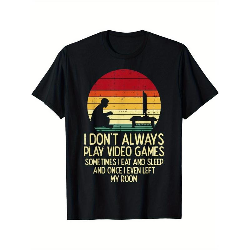 Don't always play video games, retro gamers, men's, boys, teen T-shirts, Christmas, Halloween, Thanksgiving fashion T-shirts Made in USA