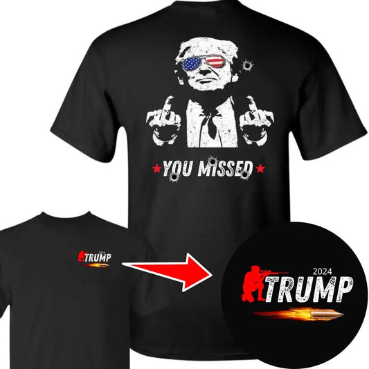 Donalld Trummp You Missed Unisex T-Shirt, Trummp 2024 FCK Your Feelings, Trummp Fighting Shirt, Donalld Trummp Arrest This Funny Unisex T-Shirt 2024 Electiions, Make America Great Again, All Sizes & Colors Gift For Men and Women