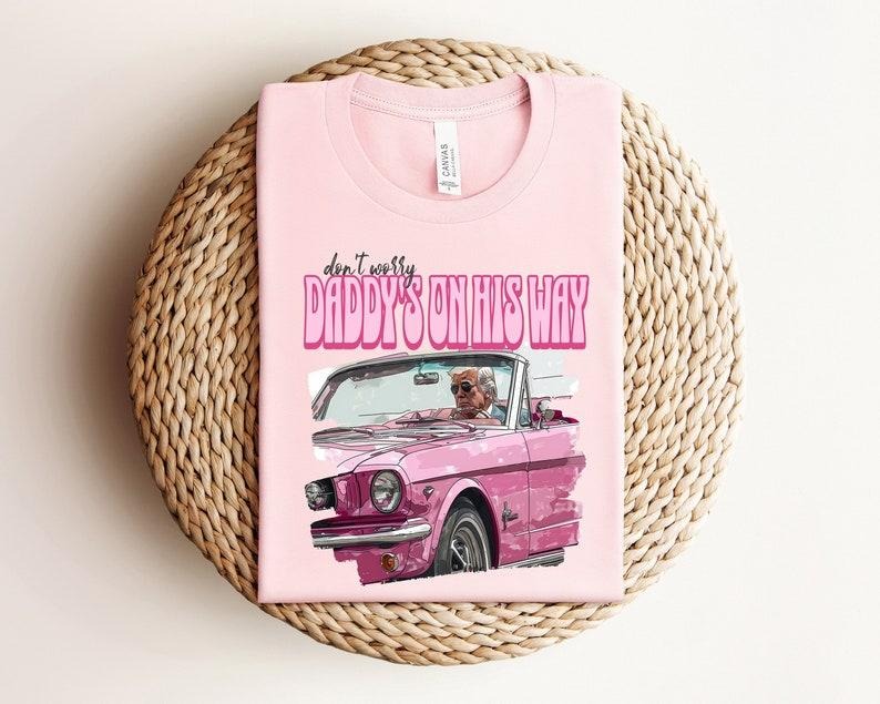 Dont Worry Daddy's On His Way Shirt, Trump 2024 Shirt, Funny Trump Shirt, Republican Gifts, President 2024  sweater and hoodie