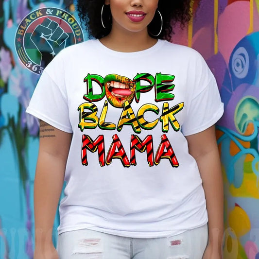 Dope Black Mama Shirt, Melanin Mom T-shirt, Green Black Yellow Red Mama Tees, African American Woman Black Love Tee, Black Girl Magic Shirt, Gift for Her, Mothers day Gift