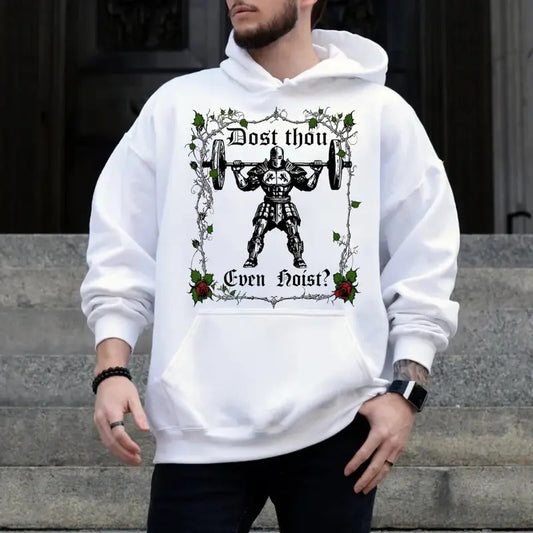 Dost Thou Even Hoist? Funny Gym Tshirt Sweatshirt Hoodie, Workout Shirt, Gym Rat Gift, Cardio Buff Strong, Unisex Sweater Pullover Tee