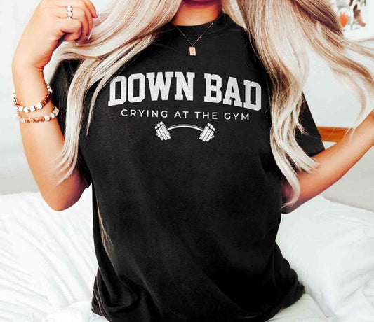 Down Bad Unisex Shirt Crying At The Gym Crewneck Pullover Funny Gym Unisex Shirt Gift For Her Gift For Him Hoodie, T-shirt and sweater