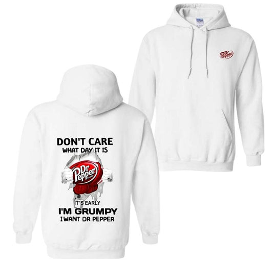 Dr Pepper Gift, Don't Care What Day It Is It's Early, I'm Grumpy I Want Dr. Pepper Shirts, T-Shirt, Hoodie Cotton Graphic Full Color Fabric Menswear