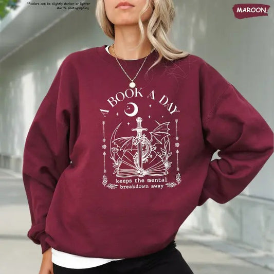 Dragon A Book a Day Sweatshirt , Book Lover Gift, Fantasy Book Sweatshirt ,Bookish Sweatshirt, Reading Lover Sweatshirt, Librarian Sweatshirt , Dragon