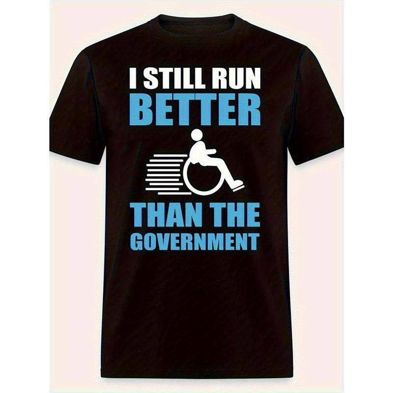 Drop shoulder T-shirt Collection Fun Government Satire Graphic T-Shirt - Comfortable Men's Short Sleeve Loose Edition T-Shirt with Satire I Still Run Better Than Dark Black Government Slogans Made in USA