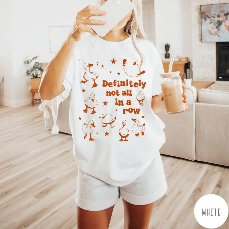 Ducks Not in A Row T-Shirt, Definitely Not In A Row, Funny Vintage Retro Shirt, Graphic Tee, Funny Mental Health Shirt Top Womenswear