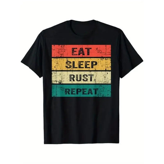EAT SLEEP RUST REPEAT Funny Gaming Sports Meme T-Shirt, 100% Cotton, Halloween Thanksgiving Christmas Gift for Men Women Family Friends, Black Made in USA