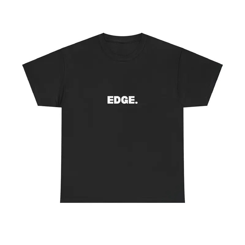 EDGE SHIRT | BRAINROT MEME FUNNY SHIRT |
