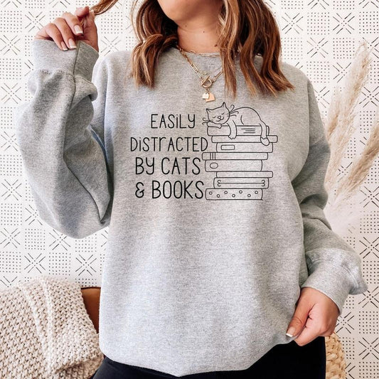 Easily Distracted By Cats and Books Sweatshirt, Bookish Gift, Funny Sayings Sweatshirt, Cat Sweatshirt, Cat Lover Gift, Book Lover Gift