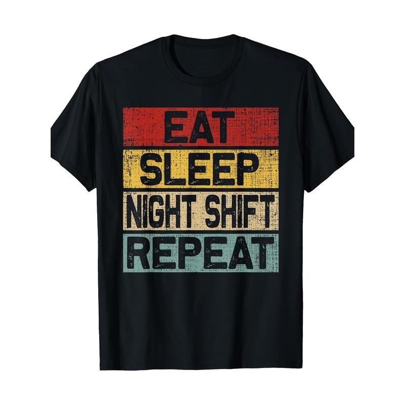 Eat Sleep Night Shift Repeat Funny Retro Night Shift Workers T-shirt180gT-shirt 100% cotton Made in USA