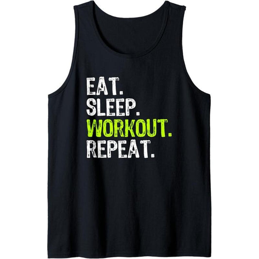 Eat Sleep Workout Repeat Funny Work Out Gym Funny Tank Top MADE IN USA