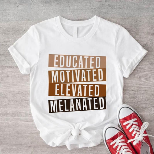 Educated Motivated Elevated Melanated Shirt, African American Teacher T-shirt, Black History Month Tee, Black Teacher Gift Tee, Equality Shirt.