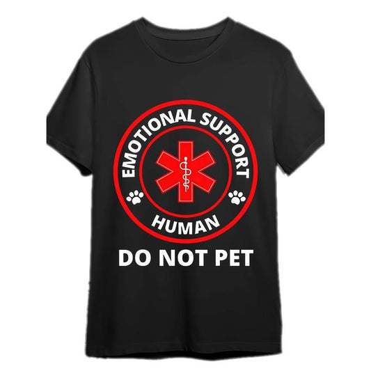 Emotional Support Human Do Not Pet T-Shirt Funny Men's Short Sleeve Graphic T-shirt Collection Made in USA