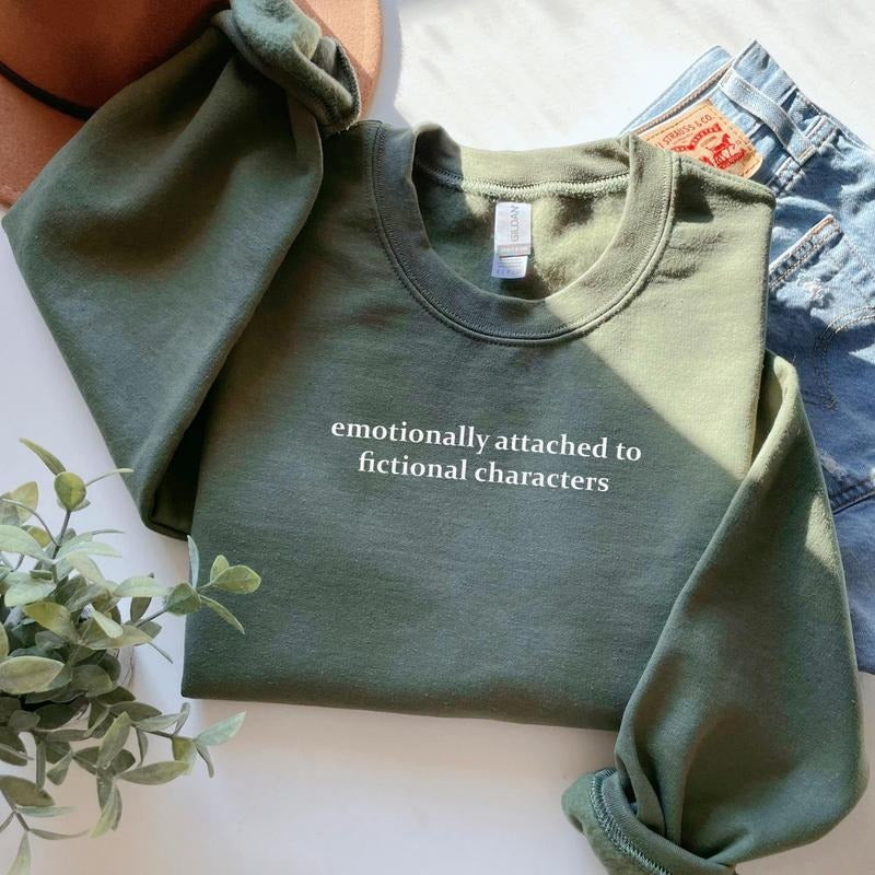 Emotionally Attached To Fictional Characters Crewneck Shirt, Bookworm, Gift for Book Lover, Book Lover Shirts Librarian T-shirt YZ1SH