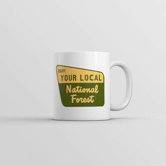 Enjoy Your Local National Forest Mug Funny Camping Graphic Coffee Cup-11oz Funny Coffee Mugs Ceramic Printed Drinkware Cup