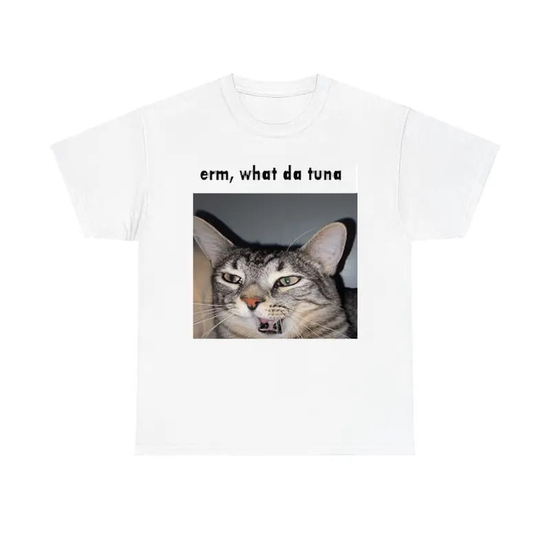 Erm What Da Tuna Cat Shirt, Funny Cat Tee, Meme Cat