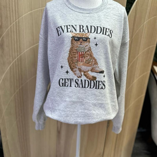 Even Baddies Get Saddies Crewneck Sweatshirt - Funny Sweatshirt
