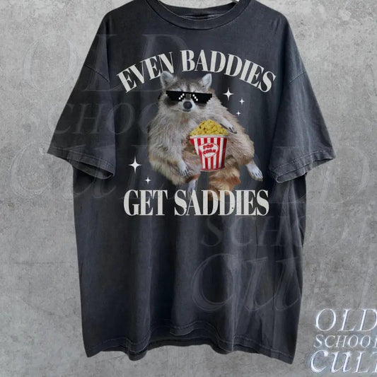 Even Baddies Get Saddies Meme T-Shirt, Retro Weirdcore Tee, Vintage Ironic TShirts, Raccoon Tee, Mental Health Funny Shirt, Unisex Adult Tee