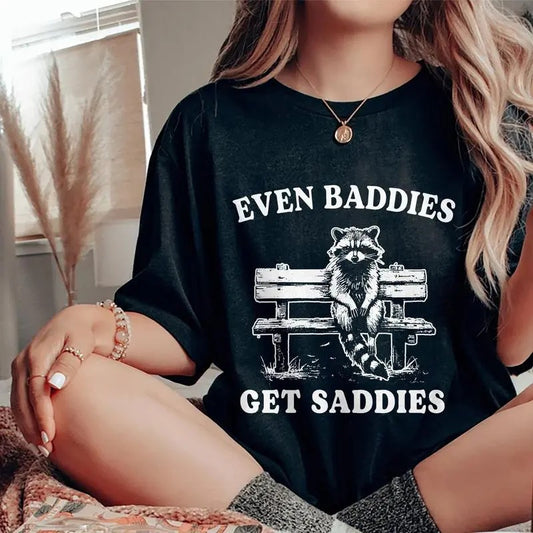 Even Baddies Get Sadies Tee, Funny Raccoon Mental Health Graphic Tee Women, Meme Unhinged Shirts, Raccoon Meme T-shirts For Mom, Unisex Comfy Oversized Graphic Tee, Women's Tops, Womenswear, Cotton Fabric Relaxed Fit Chic Style