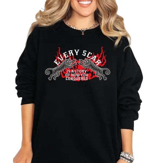 Every Scar is a Story Of How You conquered Crewneck Sweatshirt, T Shirt, or Hoodie Aesthetic Pullover | Punk Rocker Style | Alt Style, Grunge, Goth