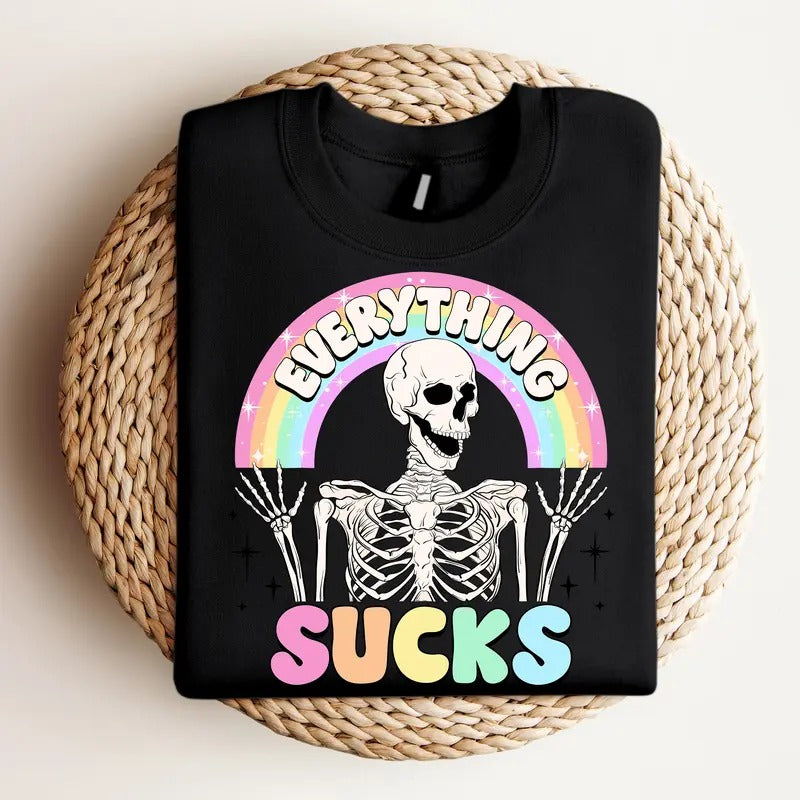 Everything Sucks - Crewneck Sweatshirt, Mental Health, True Crime, Funny Tee, Bright Graphic, Funny Apparel, Gift Idea, Relaxed Fit, Casual Apparel, Cute Top, Great with Jeans, All Seasons, Fun Style, Comfortable Shirt