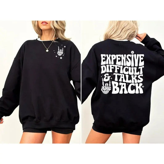 Expensive Difficult And Talks Back Sweatshirt, Trendy Front And Back Sweatshirt, Funny Wife Shirt, Sarcastic wife shirt, Gift For Her