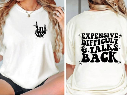 Expensive, Difficult and Talks Back T-shirt Crewneck Comfortable Everyday Streetwear