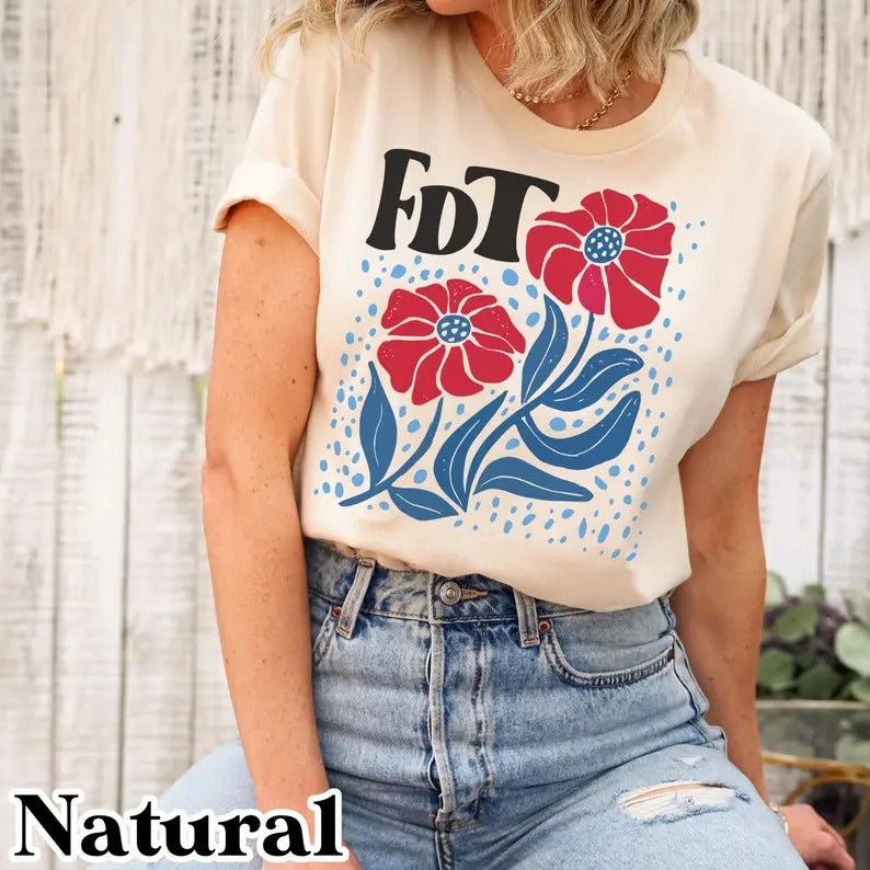 FDT Shirt, Liberal Sweatshirt, Democrat Shirt, Feminist Tee, Funny Political Shirt, Gift For Women, Human Right Shirt