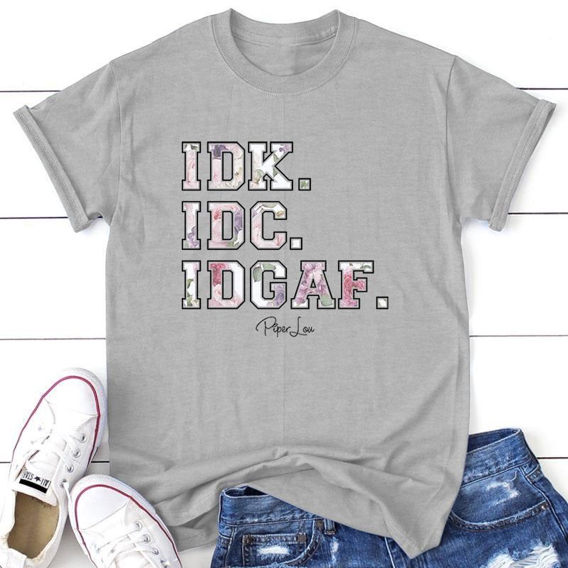 FLASH SALE | IDK. IDC. IDGAF. Tee, Proudly Printed In The USA, Tee Gray / White, #sassy #cute #colorprint Collar Comfort