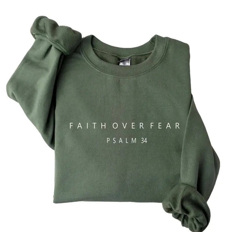 Faith over Fear Sweatshirt, Psalm 34 Christian Sweatshirt, Minimal Christian Sweater, Faith Sweatshirt Tops Classic Cotton