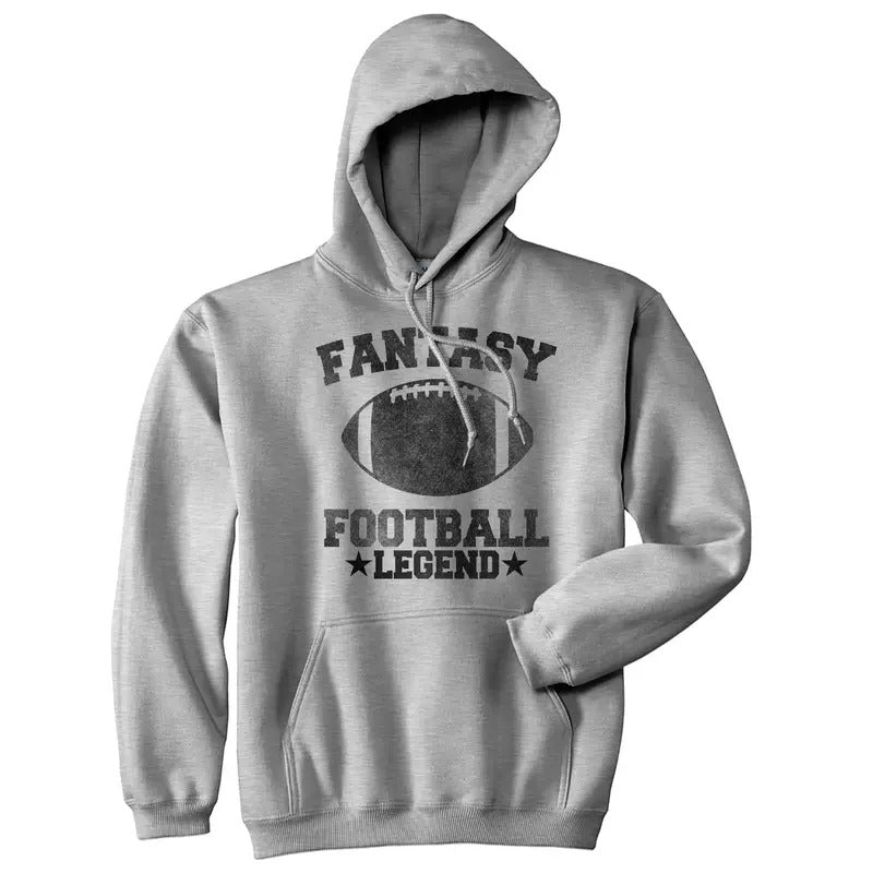 Fantasy Football Legend Hoodie Funny Top Funny Gift for Dad Cool Sweatshirt Funny Hoodies Football Hoodie Novelty Sweatshirt Grey