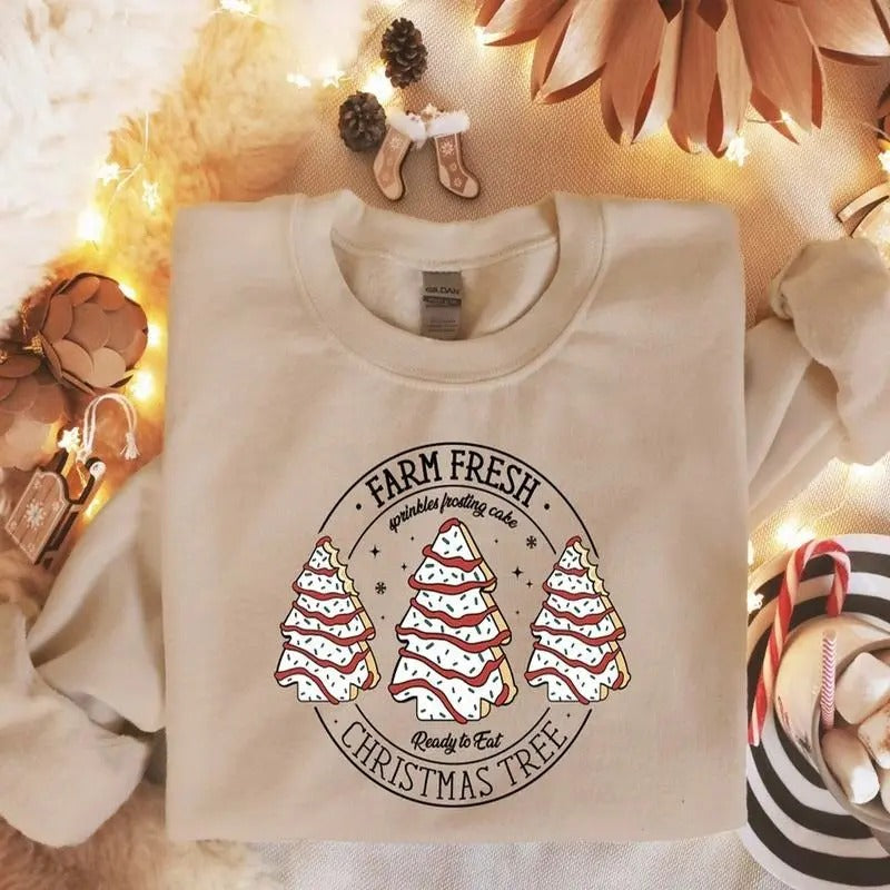 Farm Fresh Christmas Tree Cakes Shirt - Sweatshirt - Hoodie, Christmas Cake Sweatshirt, Christmas Tree Farm Shirt, Funny Christmas, Holiday Sweatshirt