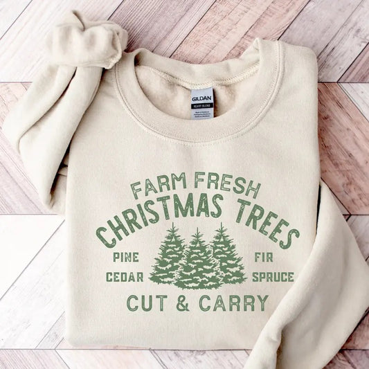 Farm Fresh Christmas Trees Sweatshirt, Christmas Sweatshirt, Women Christmas Hoodie, Holiday Hoodie, Funny Christmas Sweater,Christmas Women