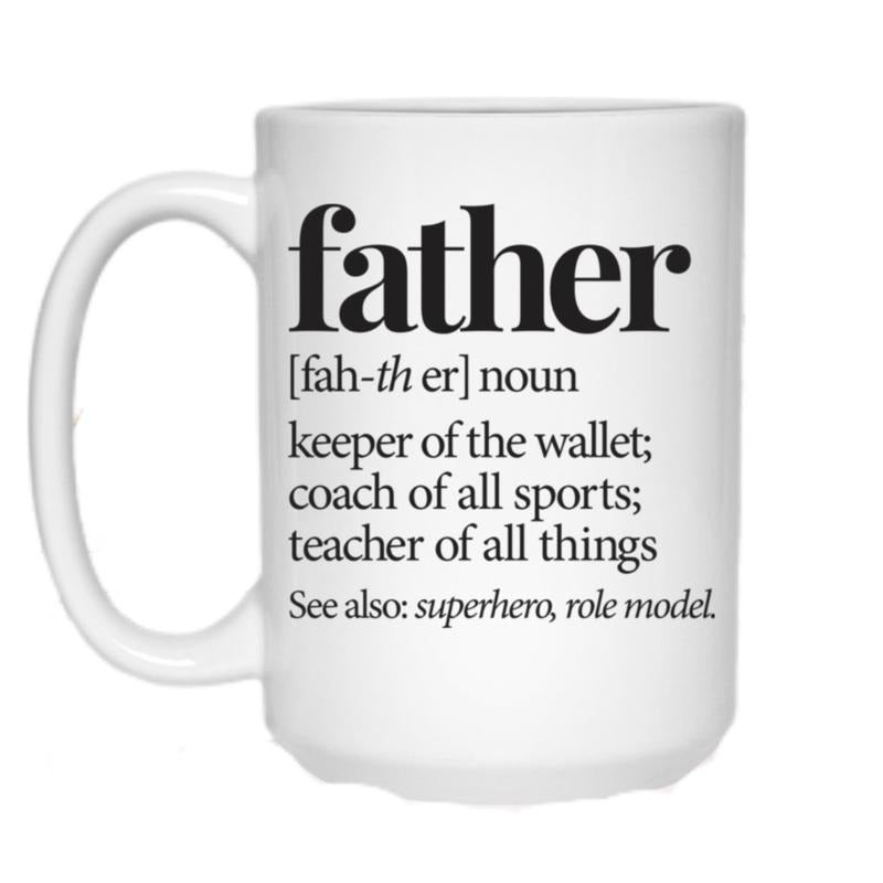 Father Definition Mug, Dad Definition Mug, World's Best Dad Gift, Father's Day Gift Mug, Father's Day Mug, Funny Dad Mug , Novelty Coffee Mug, 11 15oz Ceramic Cup, Gifts For Birthday Fathers Day Christmas